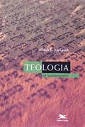 Ler Teologia: Os fundamentos, do autor Alister E. Mcgrath