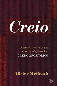 Creio, do autor Alister E. McGrath