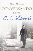 Ler Conversando com C. S. Lewis, do autor Alister Mcgrath