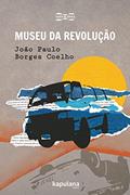 Ler MUSEU DA REVOLUÇÃO (Vozes da Africa), do autor João Paulo Borges Coelho Ler MUSEU DA REVOLUÇÃO (Vozes da Africa), do autor João Paulo Borges Coelho