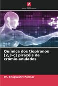 Ler Química dos tiopiranos [2,3-c] pirazóis de crómio-anulados (Portuguese Edition), do autor Dr. Bhagyashri Parmar