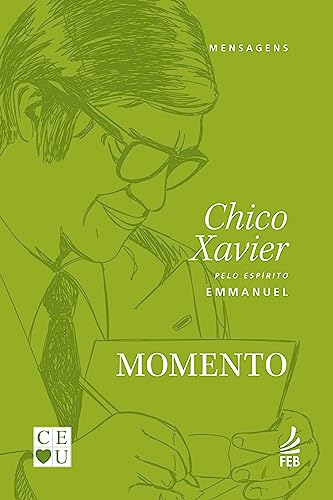 Ler Momento, do autor Francisco Cândido Xavier; Emmanuel