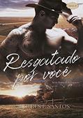 Ler Resgatado por você: Série homens de Esmero - livro 4, do autor Valderês F. Santos Ler Resgatado por você: Série homens de Esmero - livro 4, do autor Valderês F. Santos