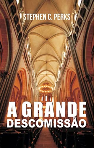 Ler A Grande Descomissão, do autor Stephen Perks