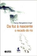 Ler Da Foz à Nascente, do autor Nancy Mangabeira Unger