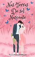 Ler Nas Terras Do Sol Nascente, do autor P.C.L Vasconcellos