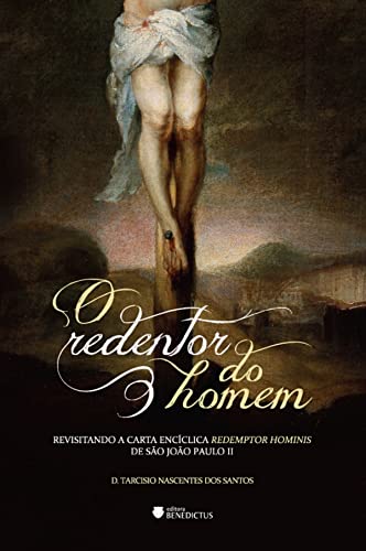 Ler O redentor do homem, do autor Dom Tarcisio Nascentes dos Santos