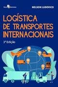 Ler Logística de Transportes Internacionais, do autor Nelson Ludovico