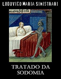 Tratado da Sodomia, do autor Ludovico Maria Sinistrari