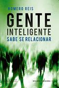 Ler Gente Inteligente Sabe Se Relacionar, do autor Homero Reis