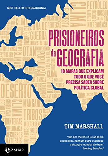 Ler Prisioneiros da geografia: 10 mapas que explicam tudo o que você precisa saber sobre política global, do autor Tim Marshall Ler Prisioneiros da geografia: 10 mapas que explicam tudo o que você precisa saber sobre política global, do autor Tim Marshall