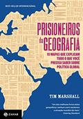 Ler Prisioneiros da geografia: 10 mapas que explicam tudo o que você precisa saber sobre política global, do autor Tim Marshall
