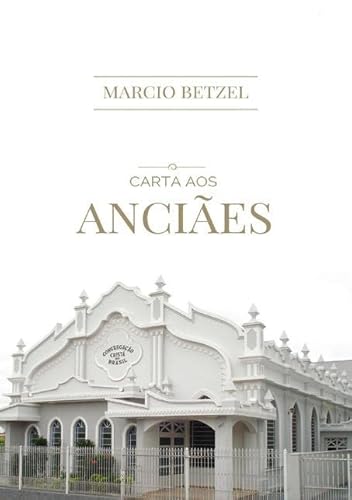 Ler Carta aos Anciaes, do autor Marcio Betzel Ler Carta aos Anciaes, do autor Marcio Betzel