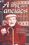 Ler A Ilha Dos Anciãos - Os Segredos Dos Centenários, do autor Ben Hills Ler A Ilha Dos Anciãos - Os Segredos Dos Centenários, do autor Ben Hills