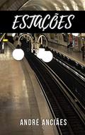 Ler Estações, do autor André Anciães