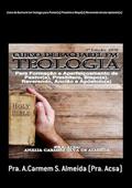 Ler Curso de Bacharel em Teologia Para Pastor(A)-Presbitero-Bispo(A)-Reverendo-Anciao-Apostolo(A), do autor Pra. A.carmem S. Almeida (pra. Acsa) Ler Curso de Bacharel em Teologia Para Pastor(A)-Presbitero-Bispo(A)-Reverendo-Anciao-Apostolo(A), do autor Pra. A.carmem S. Almeida (pra. Acsa)