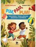 Ler Pim, Pam, Pum! - Parlendas, Trava-línguas, Desafios e Adivinhas, do autor Rosane Pamplona Ler Pim, Pam, Pum! - Parlendas, Trava-línguas, Desafios e Adivinhas, do autor Rosane Pamplona