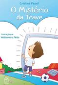Ler O mistério da trave, do autor Cristina Pezel Ler O mistério da trave, do autor Cristina Pezel