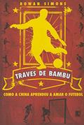 Ler Traves De Bambu, do autor Rowan Simons