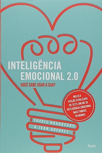 Ler Intelige^ncia Emocional 2.0. Você Sabe Usar a Sua?, do autor Travis Bradberry; Jean ? Greaves