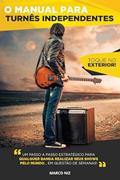 Ler O Manual para turnês independentes- toque no exterior, do autor Marco Niz