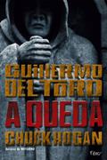 Ler A queda, do autor Guillermo del Toro; Chuck Hogan Ler A queda, do autor Guillermo del Toro; Chuck Hogan