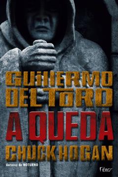 A queda, do autor Guillermo del Toro; Chuck Hogan
