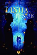 Ler Linha Tênue, do autor Carolina Leão de Souza e Silva Ler Linha Tênue, do autor Carolina Leão de Souza e Silva