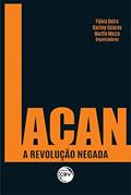 Ler Lacan: a revolução negada, do autor Flávia Dutra; Karime Colares; Martín Mezza Ler Lacan: a revolução negada, do autor Flávia Dutra; Karime Colares; Martín Mezza