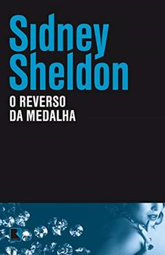 O reverso da medalha, do autor Sidney Sheldon