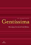 Ler Gentíssima: 28 entrevistas, do autor Maria Ignez Corrêa da Costa Barbosa