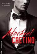 Ler Adorável Cretino, do autor Camila Ferreira Ler Adorável Cretino, do autor Camila Ferreira