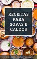 Ler Receitas para Sopas e Caldos: Enciclopédia do Sabor - Livro 6, do autor Enciclopédia do Sabor
