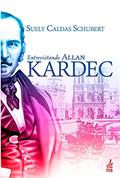 Ler Entrevistando Allan Kardec, do autor Suely Caldas Schubert