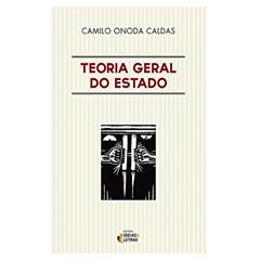 Teoria Geral do Estado, do autor Camilo Onoda Caldas