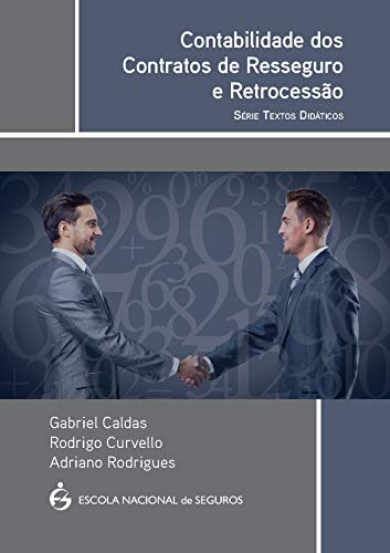 Ler Contabilidade dos coontratos de resseguro e retrocessão, do autor Gabriel Caldas