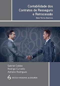 Contabilidade dos coontratos de resseguro e retrocessão, do autor Gabriel Caldas