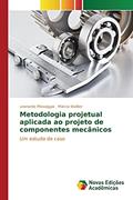 Ler Metodologia projetual aplicada ao projeto de componentes mecânicos: Um estudo de caso, do autor Missiaggia Leonardo; Walber Márcio Ler Metodologia projetual aplicada ao projeto de componentes mecânicos: Um estudo de caso, do autor Missiaggia Leonardo; Walber Márcio
