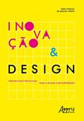 Ler Inovação & design: perspectivas projetuais para o mundo contemporâneo, do autor Pablo Marcel de Arruda Torres Ler Inovação & design: perspectivas projetuais para o mundo contemporâneo, do autor Pablo Marcel de Arruda Torres