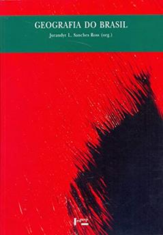 Geografia do Brasil (Volume 1), do autor Ariovaldo Umbelino de Oliveira; Jurandyr Luciano Sanches Ross; Francisco Capuano SCARLATO; Sueli ANGELO; José Bueno CONTI