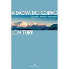 A dádiva do corvo, do autor Jon Turk