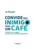 Ler Convide seu inimigo para um café, do autor Jo Pavezi Ler Convide seu inimigo para um café, do autor Jo Pavezi