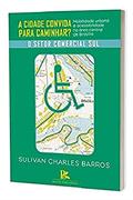 Ler A Cidade Convida Para Caminhar?, do autor Sulivan Charles Barros
