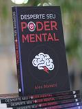 Ler Desperte seu Poder Mental (Auto Ajuda Livro 1), do autor Alex Mazalti