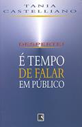 Ler Desperte! E Tempo De Falar Em Publico, do autor Tania Castelliano