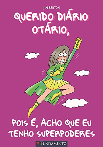 Ler Querido Diário Otário. Pois É, Acho que Eu Tenho Superpoderes - Volume 11, do autor Jim Benton Ler Querido Diário Otário. Pois É, Acho que Eu Tenho Superpoderes - Volume 11, do autor Jim Benton