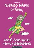 Ler Querido Diário Otário. Pois É, Acho que Eu Tenho Superpoderes - Volume 11, do autor Jim Benton Ler Querido Diário Otário. Pois É, Acho que Eu Tenho Superpoderes - Volume 11, do autor Jim Benton
