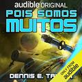 Ler Pois somos muitos: Bobverso, Livro 2 [Bobiverse, Book 2], do autor Dennis Taylor; Natalia E. Aranda - tradução