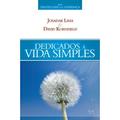 Ler DEDICADOS A VIDA SIMPLES - 1, do autor KORNFIELD/LIMA