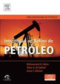 Ler Introdução ao refino de petróleo, do autor Taher A. Al-Sahhaf; Amal S. Elkilani; Mohammed A. Fahim